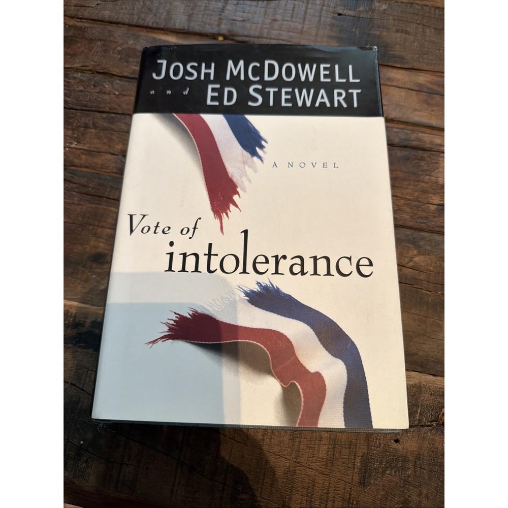 Vote of Intolerance by Ed Stewart and Josh Mcdowell (1997, Hardcover)!